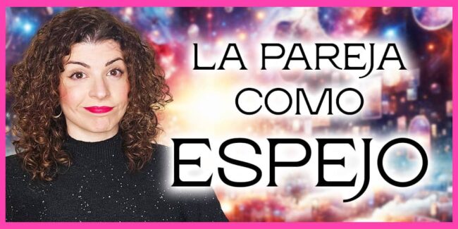 la pareja como espejo la pareja como espejo