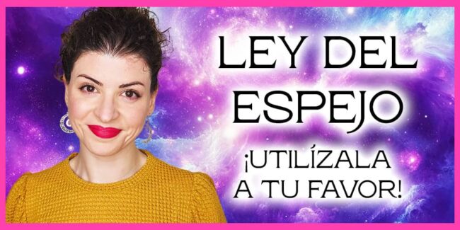 ley del espejo – cómo utilizarla a tu favor ley del espejo