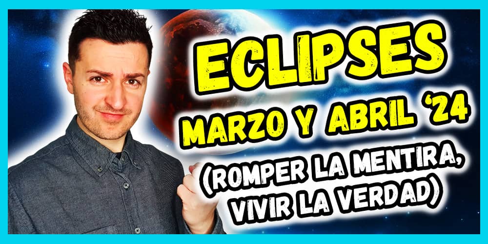 eclipses de marzo y abril 2024